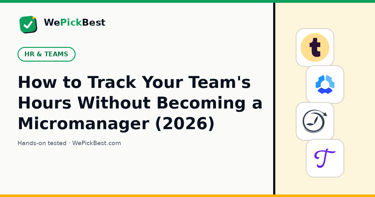 How to Track Your Team's Hours Without Becoming a Micromanager (2026)